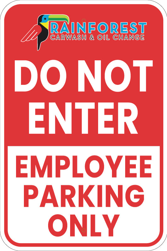 Do Not Enter - Employee Parking Traffic Sign