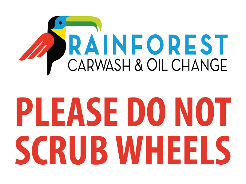 Please Do Not Scrub Wheels 10mm Coroplast Sign